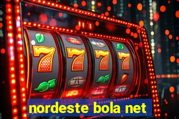 nordeste bola net